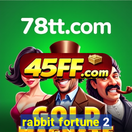 rabbit fortune 2
